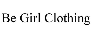 BE GIRL CLOTHING