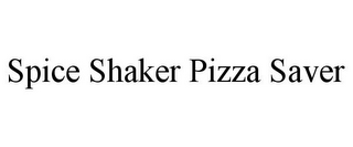 SPICE SHAKER PIZZA SAVER