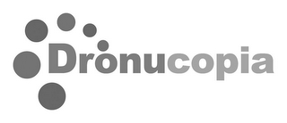 DRONUCOPIA