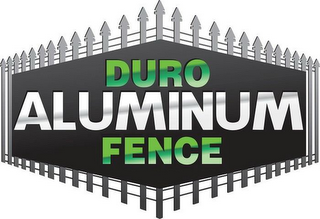 DURO ALUMINUM FENCE