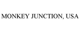 MONKEY JUNCTION, USA