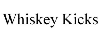 WHISKEY KICKS