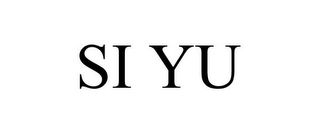 SI YU