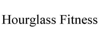 HOURGLASS FITNESS