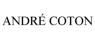 ANDRÉ COTON