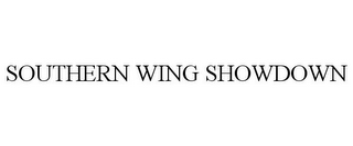 SOUTHERN WING SHOWDOWN