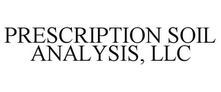 PRESCRIPTION SOIL ANALYSIS, LLC