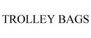 TROLLEY BAGS