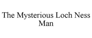 THE MYSTERIOUS LOCH NESS MAN