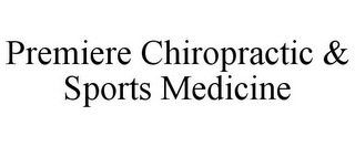 PREMIERE CHIROPRACTIC & SPORTS MEDICINE