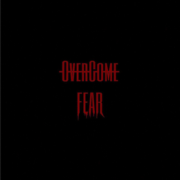 OVERCOME FEAR