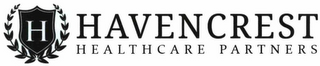 H HAVENCREST HEALTHCARE PARTNERS