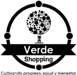 VERDE SHOPPING CULTIVANDO PROGRESO, SALUD Y BIENESTAR