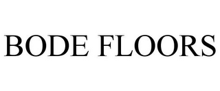 BODE FLOORS