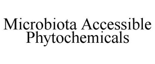 MICROBIOTA ACCESSIBLE PHYTOCHEMICALS