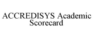 ACCREDISYS ACADEMIC SCORECARD