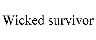 WICKED SURVIVOR