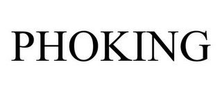 PHOKING