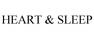 HEART & SLEEP