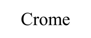 CROME