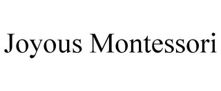JOYOUS MONTESSORI