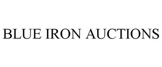 BLUE IRON AUCTIONS