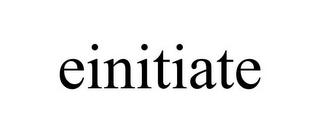 EINITIATE