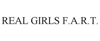 REAL GIRLS F.A.R.T.