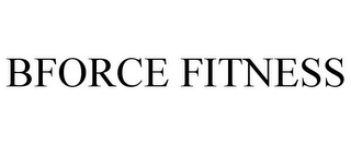 BFORCE FITNESS