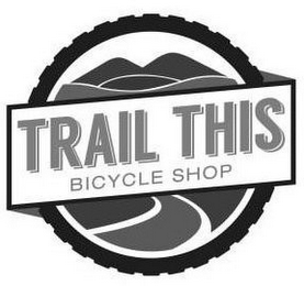 TRAIL THIS BICYCLE SHOP