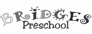 BRIDGES PRESCHOOL