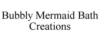 BUBBLY MERMAID BATH CREATIONS