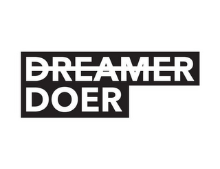 DREAMER DOER