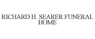 RICHARD H. SEARER FUNERAL HOME