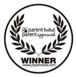 PARENT TESTED PARENT APPROVED WINNER WWW.PTPAMEDIA.COM