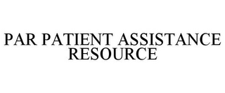 PAR PATIENT ASSISTANCE RESOURCE