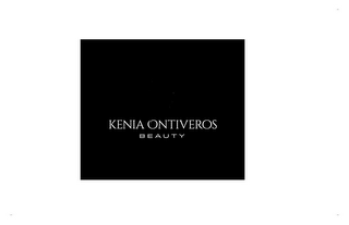 KENIA ONTIVEROS BEAUTY