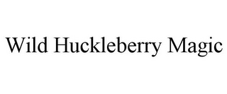 WILD HUCKLEBERRY MAGIC