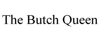 THE BUTCH QUEEN