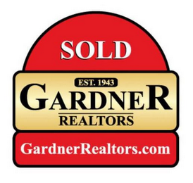 SOLD EST. 1943 GARDNER REALTORS GARDNERREALTORS.COM