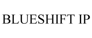 BLUESHIFT IP