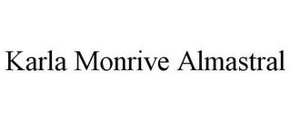 KARLA MONRIVE ALMASTRAL