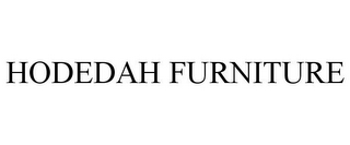 HODEDAH FURNITURE