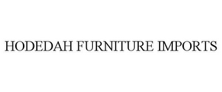 HODEDAH FURNITURE IMPORTS