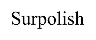 SURPOLISH