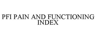 PFI PAIN AND FUNCTIONING INDEX