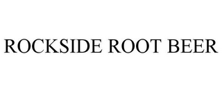 ROCKSIDE ROOT BEER