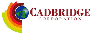 CADBRIDGE CORPORATION