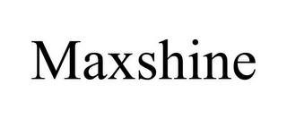 MAXSHINE