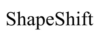 SHAPESHIFT